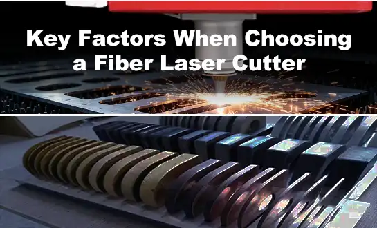 Key Factors When Choosing a Fiber Laser Cutter